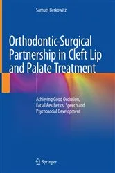 Book cover of Orthodontic-Surgical Partnership in Cleft Lip and Palate Treatment by Samuel Berkowitz