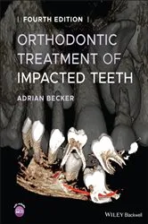 Book cover of Orthodontic Treatment of Impacted Teeth (4th ed.) by Adrian Becker