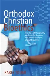Book cover of Orthodox Christian Bioethics by Rabee Toumi