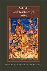 Book cover of Orthodox Constructions of the West by George E. Demacopoulos