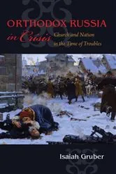 Book cover of Orthodox Russia in Crisis by Isaiah Gruber