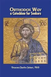 Book cover of Orthodox Way, a Catechism for for Seekers by Charles Joiner