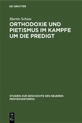Book cover of Orthodoxie und Pietismus im Kampfe um die Predigt by Martin Schian