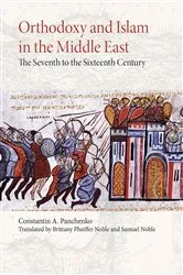 Book cover of Orthodoxy and Islam in the Middle East by Brittany Pheiffer Noble