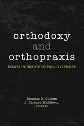 Book cover of Orthodoxy and Orthopraxis by Douglas R. Cullum