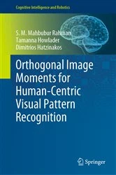 Book cover of Orthogonal Image Moments for Human-Centric Visual Pattern Recognition by S. M. Mahbubur Rahman