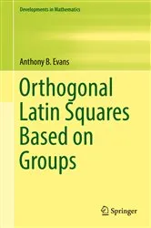 Book cover of Orthogonal Latin Squares Based on Groups by Anthony B. Evans