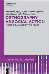 Book cover of Orthography as Social Action by Unknown