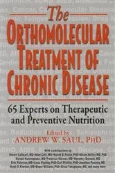 Book cover of Orthomolecular Treatment of Chronic Disease by Saul, Ph.D., Andrew W.