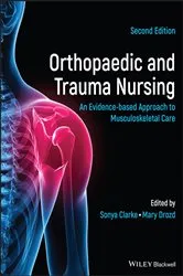 Book cover of Orthopaedic and Trauma Nursing (2nd ed.) by Sonya Clarke