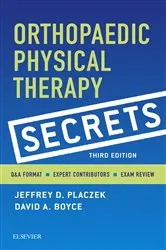 Book cover of Orthopaedic Physical Therapy Secrets - E-Book (3rd ed.) by Placzek MD, PT, Jeffrey D.
