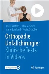 Book cover of Orthopädie Unfallchirurgie: Klinische Tests in Videos by Andreas Roth