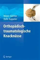 Book cover of Orthopädisch-traumatologische Knacknüsse by Rainer-Peter Meyer