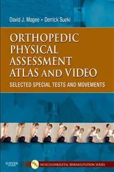 Book cover of Orthopedic Physical Assessment Atlas and Video by Magee BPT, PhD, CM, David J.