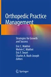 Book cover of Orthopedic Practice Management by Eric C. Makhni