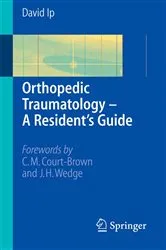 Book cover of Orthopedic Traumatology - A Resident's Guide by David Ip