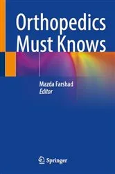 Book cover of Orthopedics Must Knows by Mazda Farshad