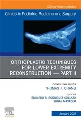 Book cover of Orthoplastic techniques for lower extremity reconstruction – Part II, An Issue of Clinics in Podiatric Medicine and Surgery, E-Book by Edgardo R. Rodriguez-Collazo