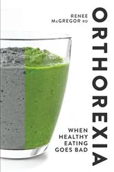 Book cover of Orthorexia by Renee McGregor