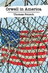 Book cover of Orwell in America by Thomas Fensch