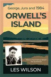 Book cover of Orwell's Island by Les Wilson