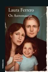 Book cover of Os astronautas by Laura Ferrero