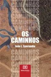 Book cover of Os Caminhos by João L. Sperandio