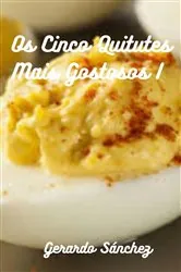 Book cover of Os Cinco Quitutes Mais Gostosos I by Gerardo Sánchez