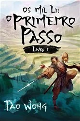 Book cover of Os Mil Li: O Primeiro Passo by Tao Wong