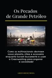 Book cover of Os Pecados de Grande Petróleo by GREEN MEDIA HOUSE