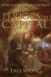 Book cover of Os Perigos da Capital by Tao Wong