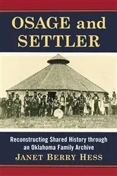 Book cover of Osage and Settler by Janet Berry Hess