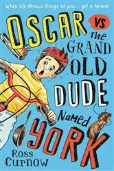 Book cover of Oscar vs the Grand Old Dude Named York by Ross Curnow