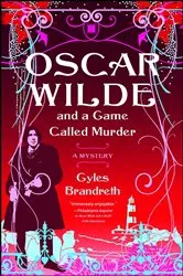 Book cover of Oscar Wilde and a Game Called Murder by Gyles Brandreth