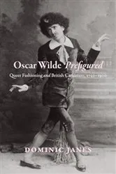 Book cover of Oscar Wilde Prefigured by Dominic Janes
