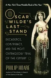 Book cover of Oscar Wilde's Last Stand by Philip Hoare
