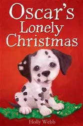 Book cover of Oscar's Lonely Christmas by Holly Webb