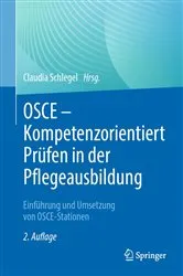Book cover of OSCE – Kompetenzorientiert Prüfen in der Pflegeausbildung (2nd ed.) by Claudia Schlegel