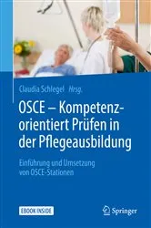 Book cover of OSCE – Kompetenzorientiert Prüfen in der Pflegeausbildung by Claudia Schlegel