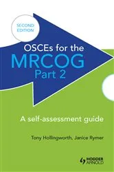 Book cover of OSCEs for the MRCOG Part 2: A Self-Assessment Guide (2nd ed.) by Antony Hollingworth