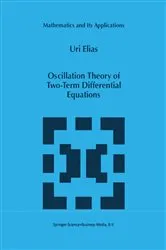 Book cover of Oscillation Theory of Two-Term Differential Equations by Uri Elias