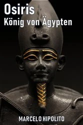 Book cover of Osiris, König von Ägypten by Marcelo Hipólito