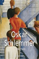 Book cover of Oskar Schlemmer (1888-1943) by Klaus H. Carl