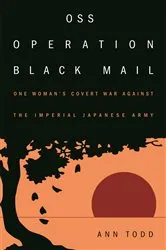 Book cover of OSS Operation Black Mail by Ann Todd