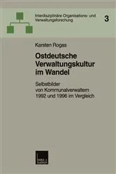 Book cover of Ostdeutsche Verwaltungskultur im Wandel by Karsten Rogas