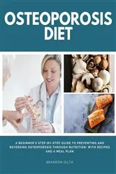 Book cover of Osteoporosis Diet by Brandon Gilta