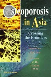 Book cover of Osteoporosis In Asia: Crossing The Frontiers by Suzanne Ho