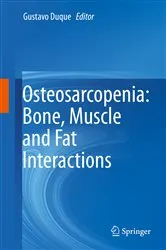 Book cover of Osteosarcopenia: Bone, Muscle and Fat Interactions by Gustavo Duque