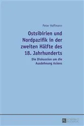 Book cover of Ostsibirien und Nordpazifik in der zweiten Haelfte des 18. Jahrhunderts by Peter Hoffmann