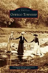 Book cover of Oswego Township by Oswegoland Heritage Association
